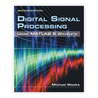 Digital Signal Processing Using Matlab and Wavelets (With CD-Rom) [Hardcover] Year:2011 ISBN:9780763784225