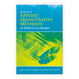 Essentials of Applied Quantitative Methods for Health Services (Paperback) Year:2011 ISBN:9780763758714