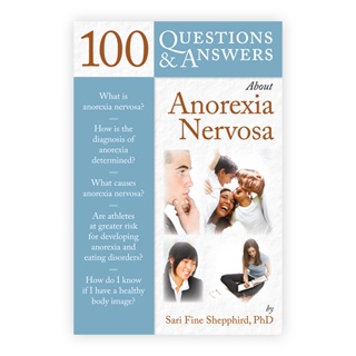 100 Questions and Answers About Anorexia Nervosa (Paperback) Year:2010 ISBN:9780763754501