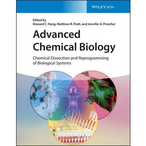 Advanced Chemical Biology - Chemical Dissection and Reprogramming of Biological Systems Year:2023 ISBN:9783527347339