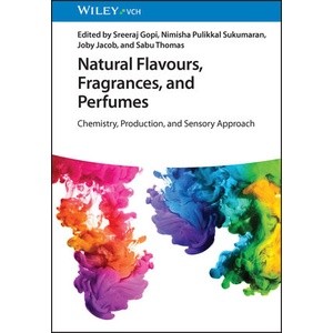 Natural Flavours, Fragrances, and Perfumes - Chemistry, Production, and Sensory Approach Year:2023 ISBN:9783527347087