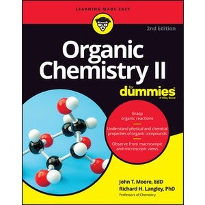 Organic Chemistry Ii for Dummies, 2Nd Edition Year:2023 ISBN:9781119985174