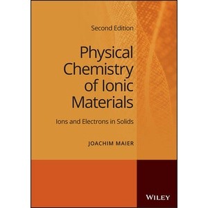 Physical Chemistry of Ionic Materials - Ions and Electrons in Solids, 2Nd Edition Year:2023 ISBN:9781119799108