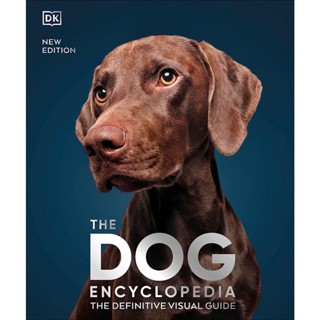 Asia Books หนังสือภาษาอังกฤษ DOG ENCYCLOPEDIA, THE: THE DEFINITIVE VISUAL GUIDE