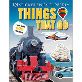 Asia Books หนังสือภาษาอังกฤษ STICKER ENCYCLOPEDIA THINGS THAT GO: MORE THAN 600 STICKERS