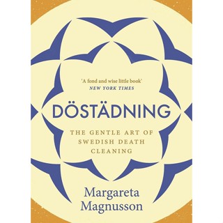 Asia Books หนังสือภาษาอังกฤษ DOSTADNING: THE GENTLE ART OF SWEDISH DEATH CLEANING