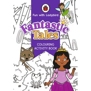 Asia Books หนังสือภาษาอังกฤษ FUN WITH LADYBIRD: COLOURING ACTIVITY BOOK: FANTASTIC TALES