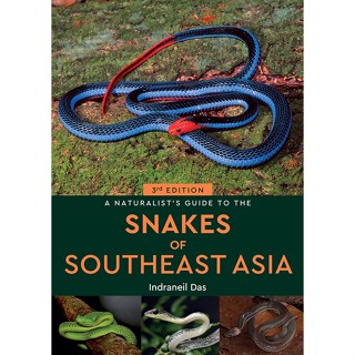 Asia Books หนังสือภาษาอังกฤษ NATURALIST S GUIDE TO THE SNAKES OF THAILAND &amp; SOUTHEAST ASIA, A (SECOND EDITIO