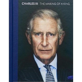 Asia Books หนังสือภาษาอังกฤษ CHARLES III: THE MAKING OF A KING