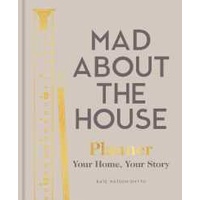 Mad about the House Planner : Your Home, Your Story [Hardcover]