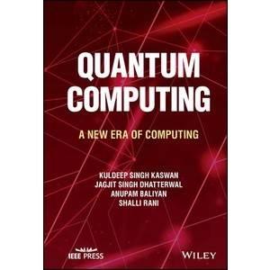 Quantum Computing: A New Era of Computing Year:2023 ISBN:9781394157815