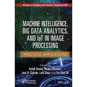 Machine intelligence, Big Data Analytics, and Iot in Image Processing Year:2023 ISBN:9781119865049