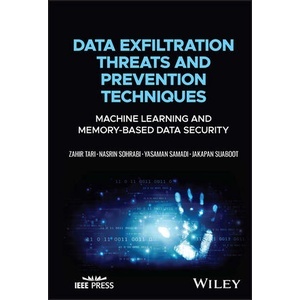 Data Exfiltration Threats and Prevention Techniques Year:2023 ISBN:9781119898870