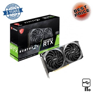 VGA MSI GEFORCE RTX 3060 VENTUS 2X OC - 12GB GDDR6 LHR VERSION ประกัน 3Y การ์ดจอ