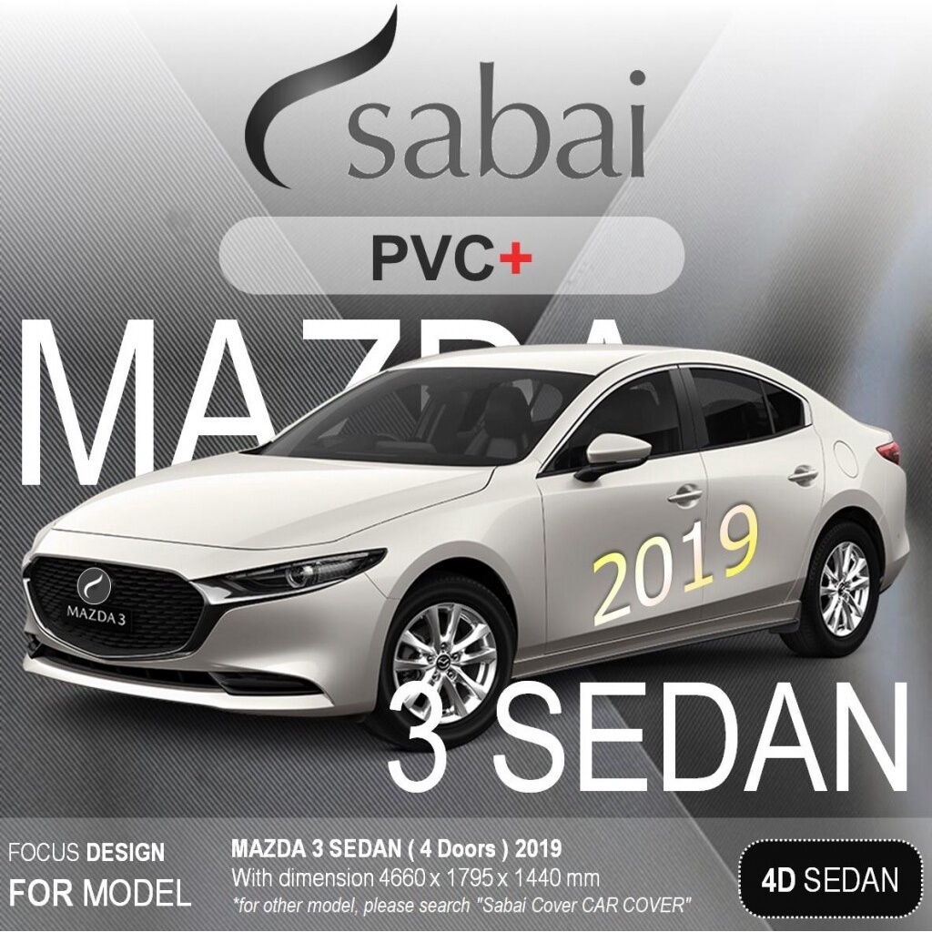 SABAI ผ้าคลุมรถยนต์ MAZDA 3 Sedan เนื้อผ้า PVC อย่างหนา คุ้มค่า เอนกประสงค์ #ผ้าคลุมสบาย ผ้าคลุมรถ