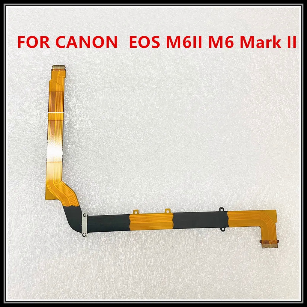 ✥ ใหม่ M6II เพลาหมุนจอแอลซีดี F LEX สายเคเบิ้ลสำหรับ Canon EOS M6 Mark II ส่วนซ่อมกล้องดิจิตอลจัดส่งฟรี