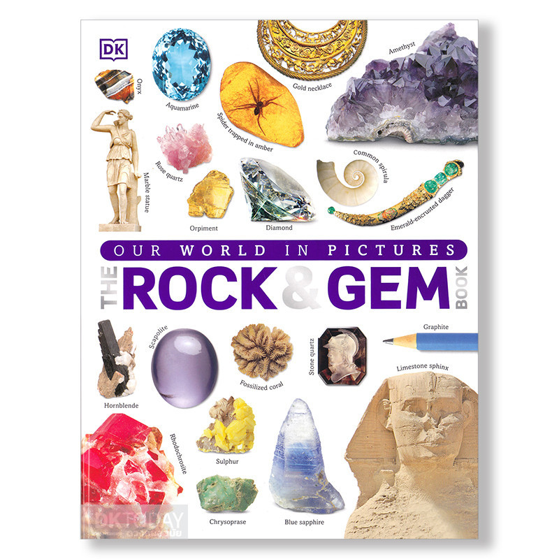 DKTODAY หนังสือ OUR WORLD IN PICTURES:THE ROCK AND GEM BOOK (DORLING KINDERSLEY)