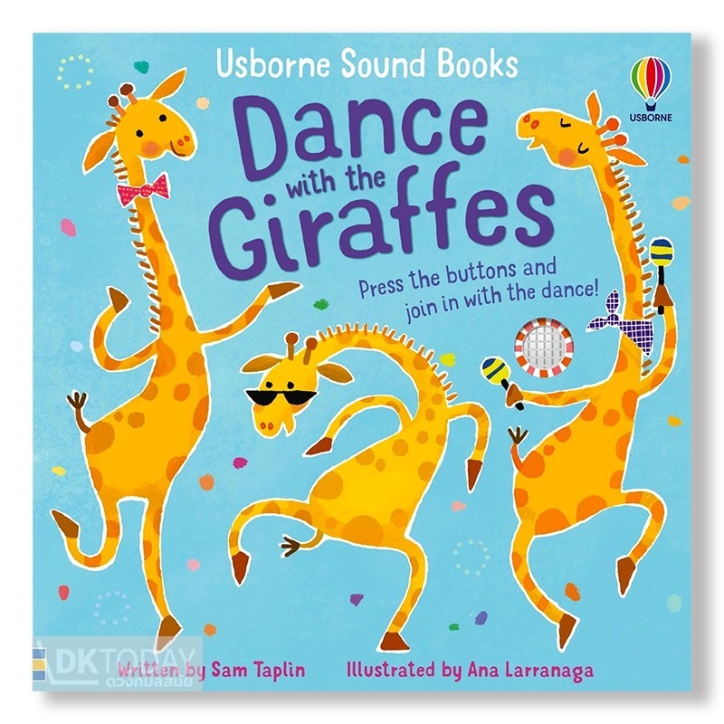 DKTODAY หนังสือ USBORNE SOUND BOOKS:DANCE WITH THE GIRAFFES (AGE 12+MONTHS) **หนังสือมีเสียง**