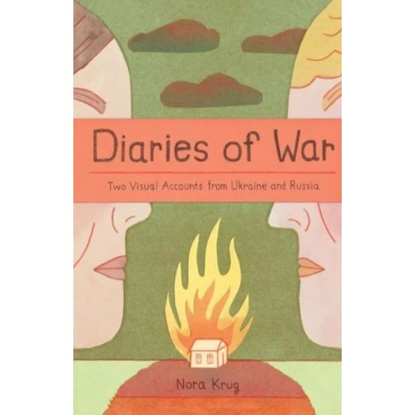 หนังสืออังกฤษใหม่ DIARIES OF WAR: TWO VISUAL ACCOUNTS FROM UKRAINE AND RUSSIA [A GRAPHIC HISTORY]