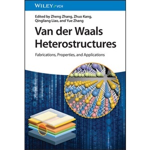 Van Der Waals Heterostructures - Fabrication, Properties, and Applications Year:2023 ISBN:9783527349500