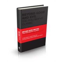 Beyond Good and Evil : The Philosophy Classic (Capstone Classics) [Hardcover]