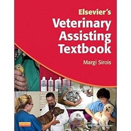 Elsevier’S Veterinary Assisting Textbook (Paperback) Yr:2013 ISBN:9780323091404