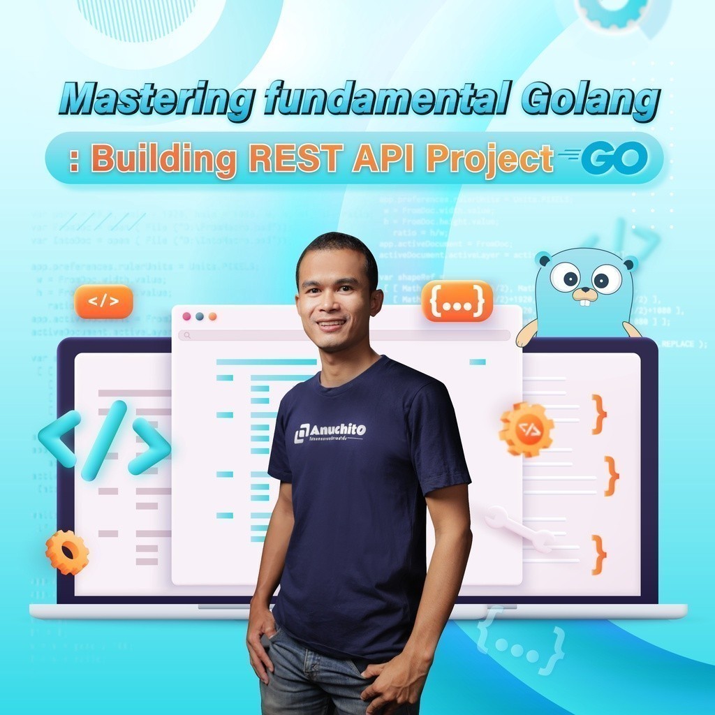 FutureSkill E-Book + คอร์สเรียนออนไลน์ | Mastering Fundamental Golang : Building RESTAPI Project