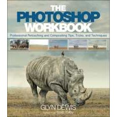 Photoshop Workbook, the : Professional Retouching and Compositing Tips, Tricks, and Techniques [Pape