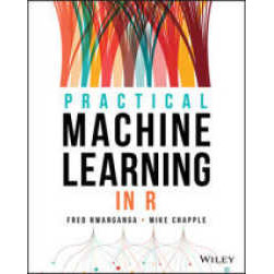 Practical Machine Learning in R [Paperback]