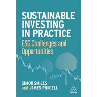 Sustainable Investing in Practice : ESG Challenges and Opportunities [Paperback]