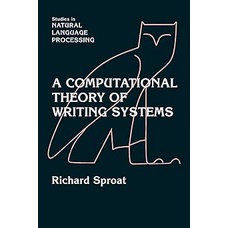 A Computational Theory Of Writing Systems (Paperback) Yr:2000 ISBN:9780521034227