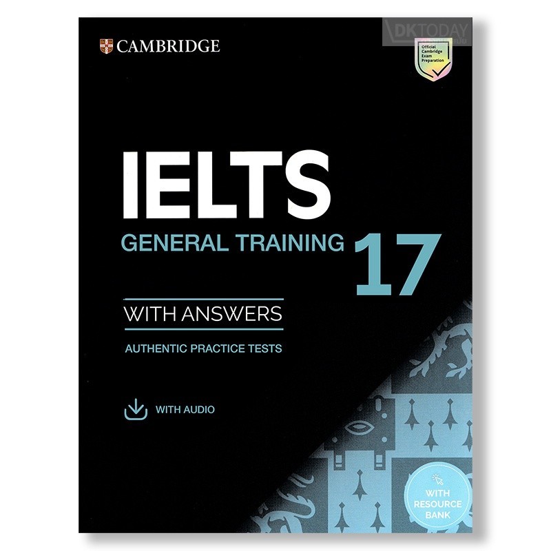 DKTODAY หนังสือ CAMBRIDGE IELTS 17 GENERAL TRAINING:SB+ANS &AUDIO&RESOURCE BANK