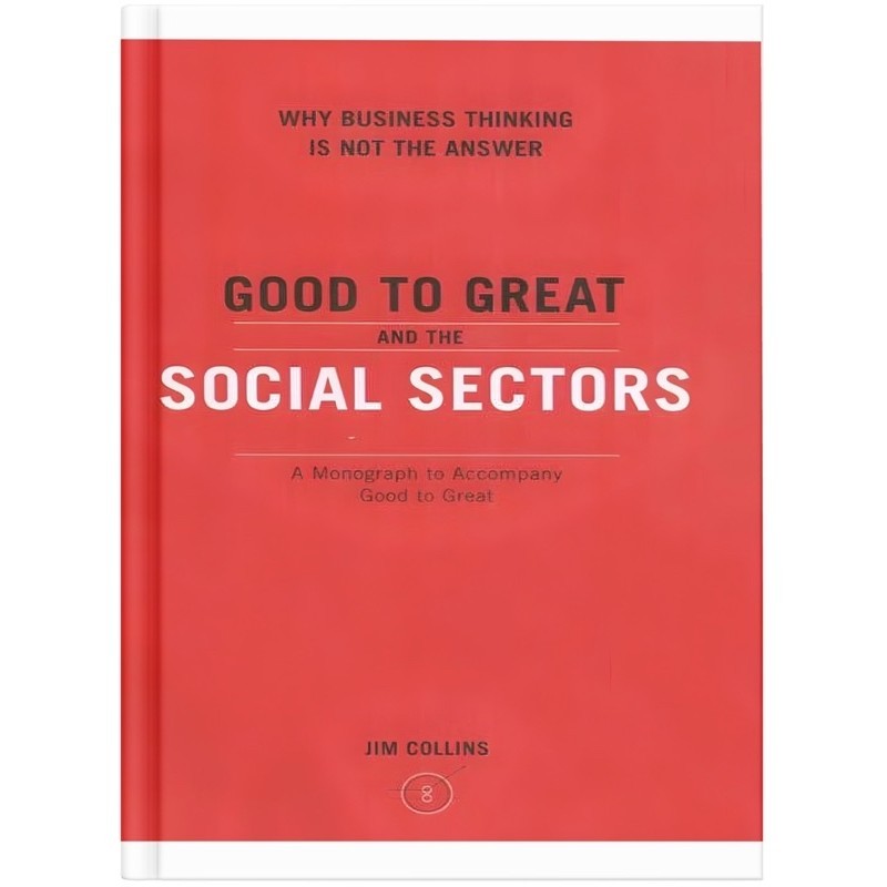 Good To Great And The Social Sectors A Monograph to Accompany Good to Great [หนังสือ ภาษาอังกฤษ eTextbook]