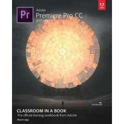 Adobe Premiere Pro CC Classroom in a Book (2017 release) (Classroom in a Book)