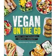 Vegan on the Go : Fast, Easy, Affordable—Anytime, Anywhere [Hardcover]