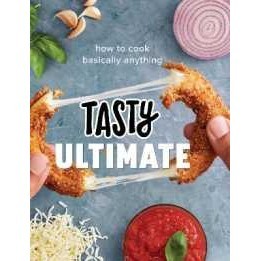 Tasty Ultimate : How to Cook Basically Anything (An Official Tasty Cookbook) [Hardcover]