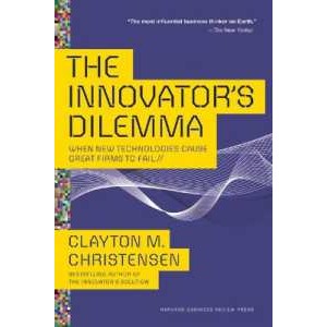 The Innovator's Dilemma : When New Technologies Cause Great Firms to Fail [Paperback]