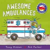 Amazing Machines: Awesome Ambulances (Amazing Machines) [Paperback]