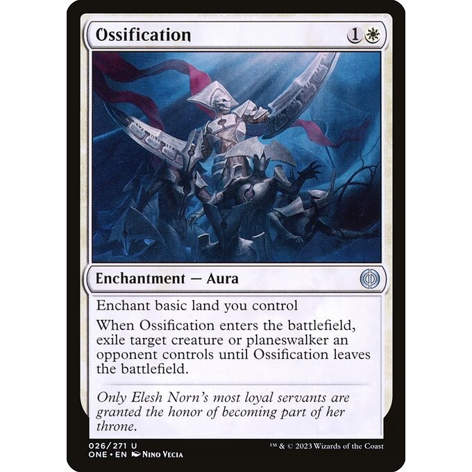 [Phyrexia All Will Be One] - [ONE] - (U) -[Ossification] -  [2023]