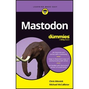 Mastodon for Dummies Year:2023 ISBN:9781394193363