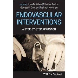 Endovascular interventions: A Step-By-Step Approach Year:2023 ISBN:9781119467786