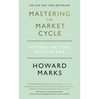 Mastering the Market Cycle : Getting the odds on your side [Paperback]