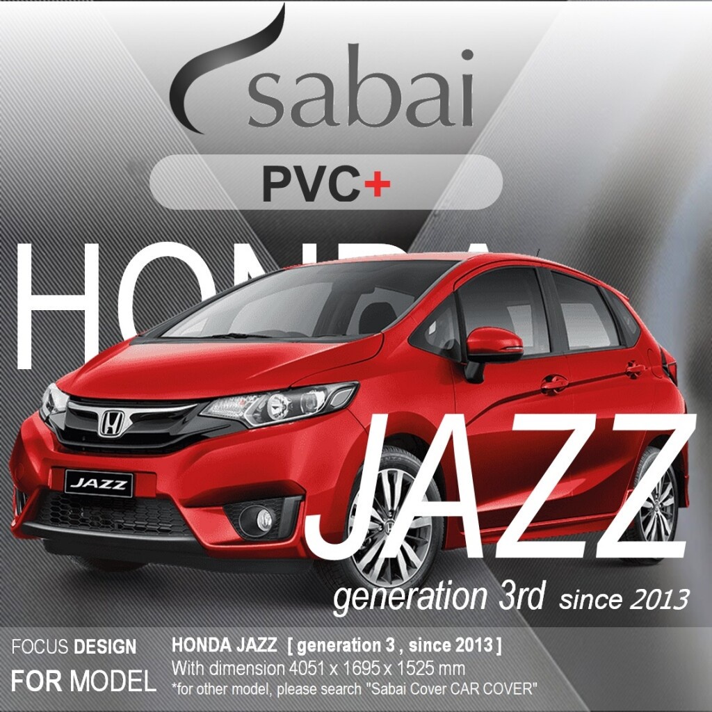 SABAI ผ้าคลุมรถยนต์ HONDA Jazz G03 Gen 3 เนื้อผ้า PVC อย่างหนา คุ้มค่า เอนกประสงค์ #ผ้าคลุมสบาย ผ้า