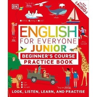 DKTODAY หนังสือ ENGLISH FOR EVERYONE JUNIOR BEGINNER'S PRACTICE BOOK (DORLING KINDERSLEY)
