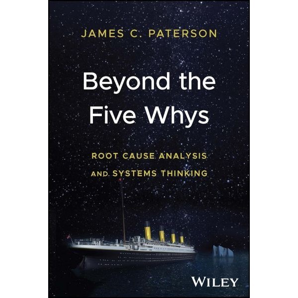 หนังสืออังกฤษ BEYOND THE FIVE WHYS: ROOT CAUSE ANALYSIS AND SYSTEMS THINKING