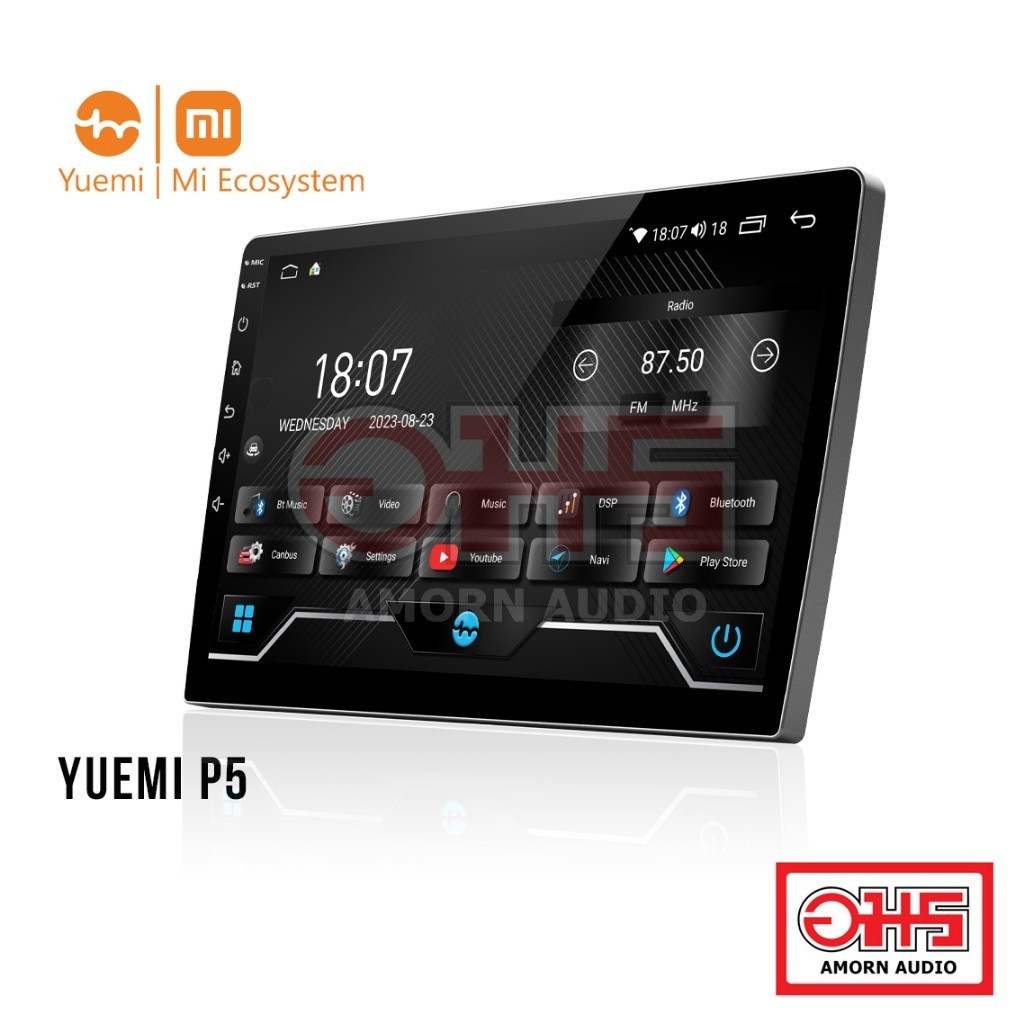 Yuemi | Mi Ecosystem Yuemi P5 , Yuemi P8  วิทยุแอนดรอยด์ Android Ram 4/8 , Rom 64/256 , CPU 8core AM