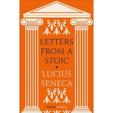 Letters from a Stoic (Collins Classics) [Paperback]