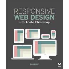 Responsive Web Design with Adobe Photoshop [Paperback]