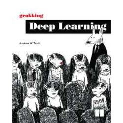 Grokking Deep Learning [Paperback]