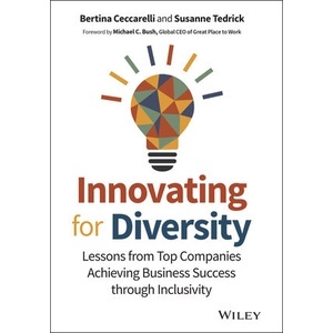 innovating for Diversity - Lessons From Top Companies Achieving… Year:2023 ISBN:9781119909897